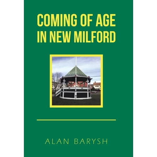 Coming of Age in New Milford - Hardcover