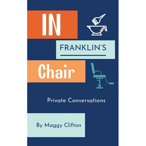 In Franklin's Chair: Private Conversations - Paperback