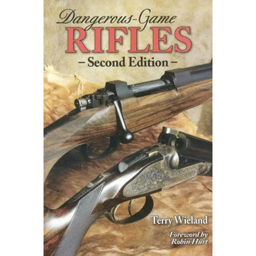 Dangerous-Game Rifles - Hardcover