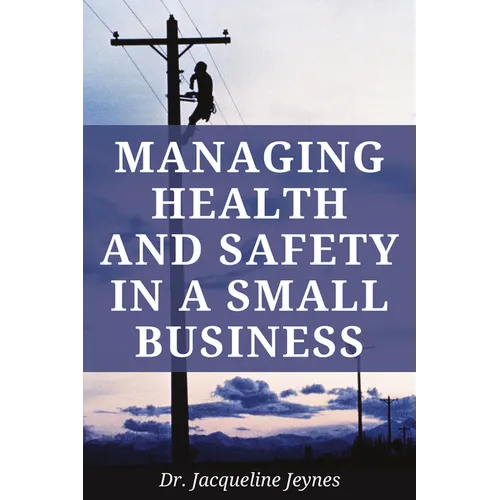 Managing Health and Safety in a Small Business - Paperback