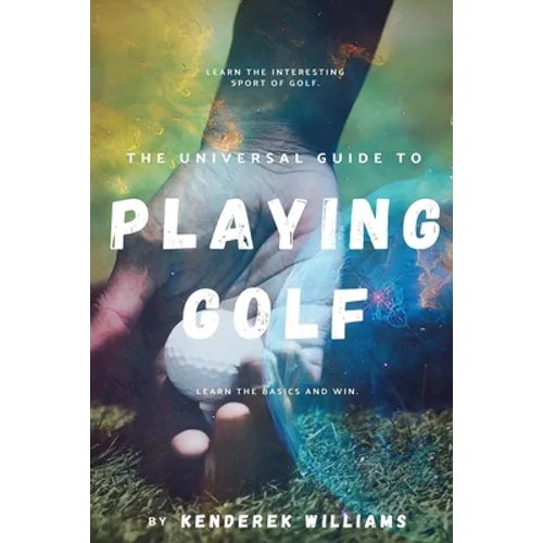 The Universal Guide to Playing Golf - Paperback