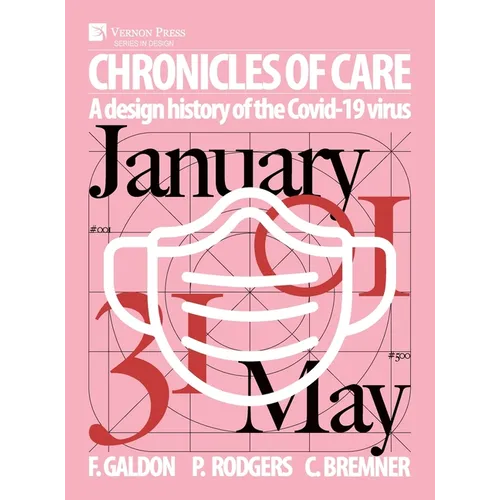 Chronicles of Care: A Design History of the COVID-19 Virus - Hardcover