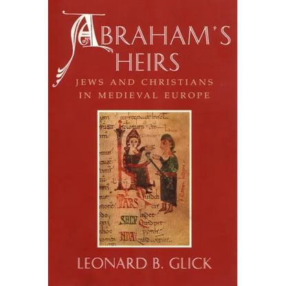 Abraham's Heirs: Jews and Christians in Medieval Europe - Paperback