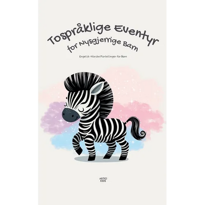 Tospråklige Eventyr for Nysgjerrige Barn: Engelsk-Norske Fortellinger for Barn - Paperback