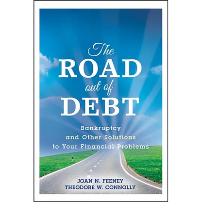 The Road Out of Debt + Website: Bankruptcy and Other Solutions to Your Financial Problems - Hardcover