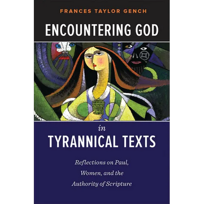 Encountering God in Tyrannical Texts - Paperback