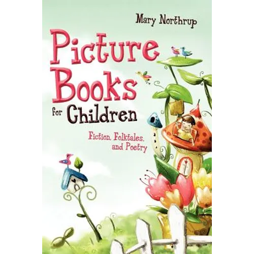 Picture Books for Children: Fiction, Folktales, and Poetry - Paperback