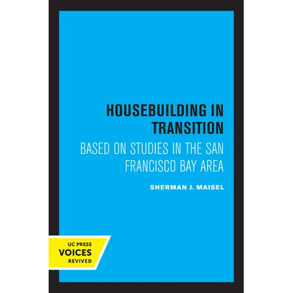 Housebuilding in Transition: Based on Studies in the San Francisco Bay Area - Paperback