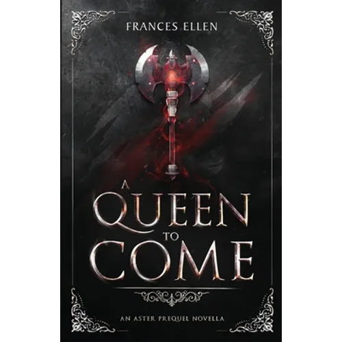 A Queen To Come: A magic- and action-packed YA fantasy - Paperback