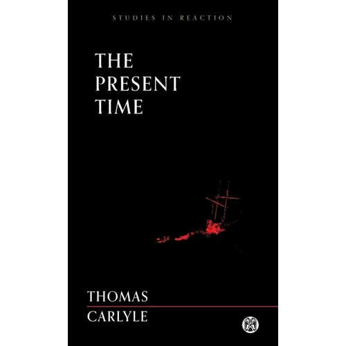 The Present Time - Imperium Press (Studies in Reaction) - Paperback