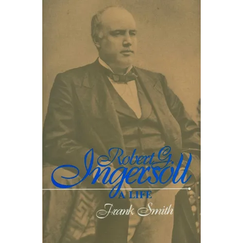 Robert G. Ingersoll - Hardcover