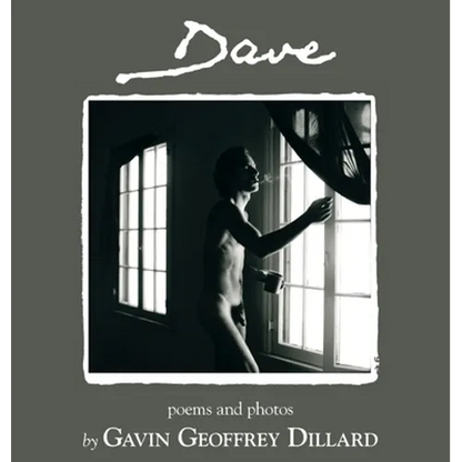 Dave - poems and photography by Gavin Geoffrey Dillard - Hardcover