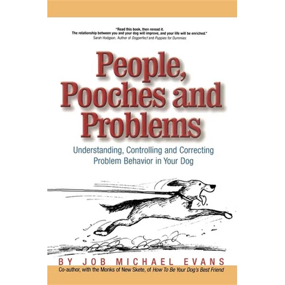 People, Pooches and Problems: Understanding, Controlling and Correcting Problem Behavior in Your Dog - Paperback