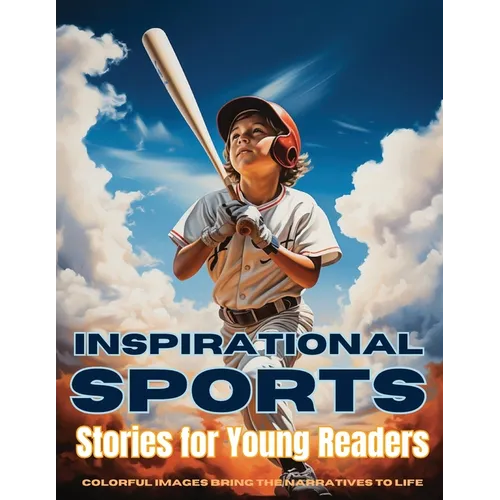 Inspirational Sports Stories for Young Readers: Champions in the Making - Paperback