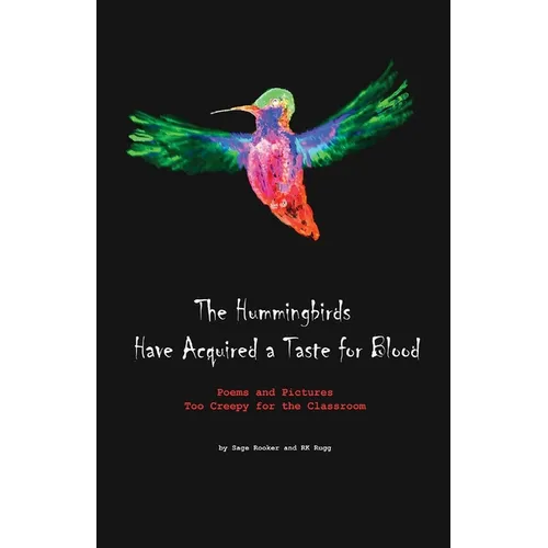The Hummingbirds Have Acquired a Taste for Blood - Paperback