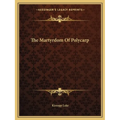 The Martyrdom Of Polycarp - Paperback