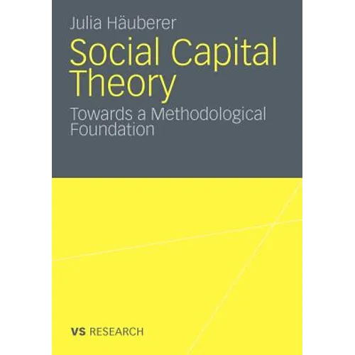 Social Capital Theory: Towards a Methodological Foundation - Paperback