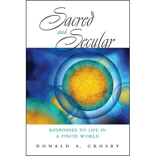 Sacred and Secular: Responses to Life in a Finite World - Paperback