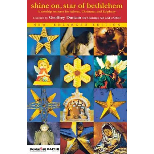 Shine On, Star of Bethlehem: A Worship Resource for Advent, Christmas and Epiphany - Paperback