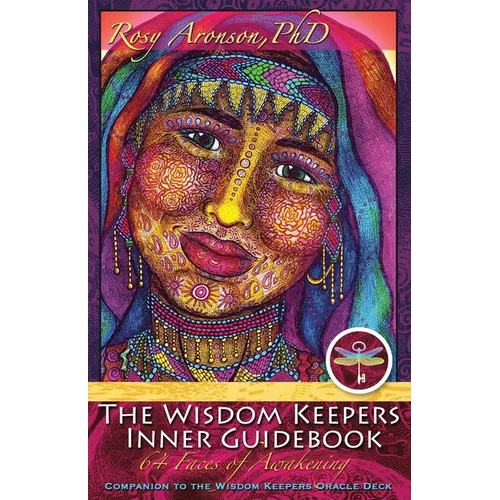 The Wisdom Keepers Inner Guidebook: 64 Faces of Awakening - Paperback