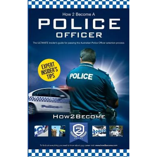 How to Become an Australian Police Officer - Paperback