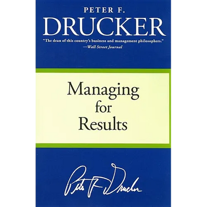 Managing for Results: Economic Tasks and Risk-Taking Decisions - Paperback