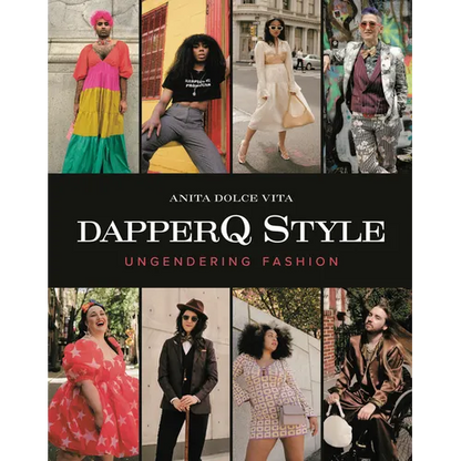 Dapperq Style: Ungendering Fashion - Hardcover