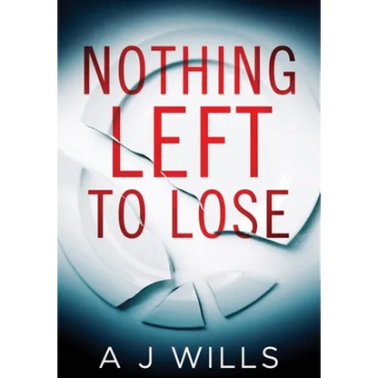 Nothing Left To Lose - Hardcover