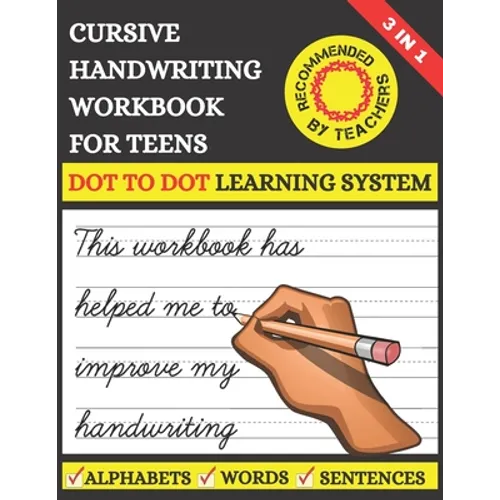 Cursive Handwriting Workbook For Teens: Learn to Write Cursive For Kids & Teens With Tracing Practice Papers 3 in 1 Learning Process (Letters, Words, - Paperback
