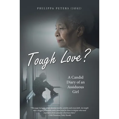Tough Love?: A Candid Diary of an Assiduous Girl - Paperback