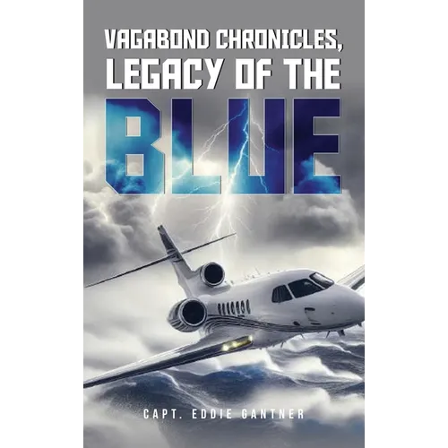 Vagabond Chronicles: Legacy of the Blue - Hardcover
