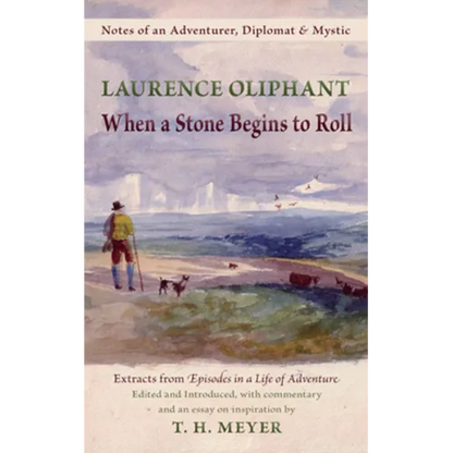 When a Stone Begins to Roll: Notes of an Adventurer, Diplomat & Mystic - Paperback