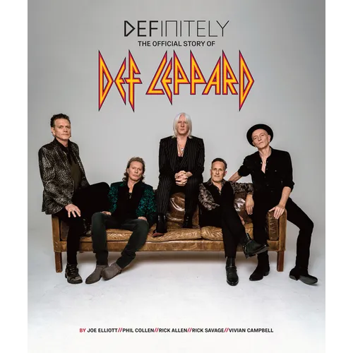 Definitely: The Official Story of Def Leppard - Hardcover