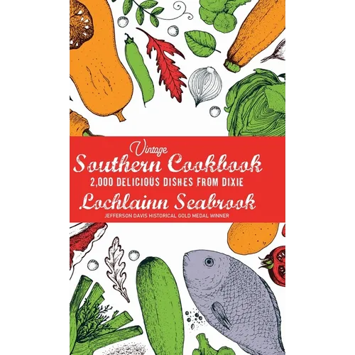 Vintage Southern Cookbook: 2,000 Delicious Dishes From Dixie - Hardcover