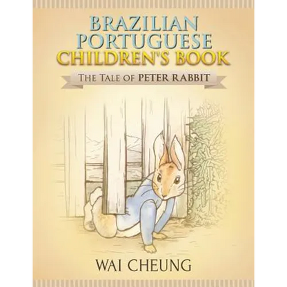 Brazilian Portuguese Children's Book: The Tale of Peter Rabbit - Paperback