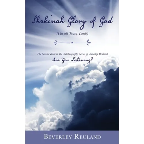 Shekinah Glory of God: (I'm all Yours, Lord!) - Paperback