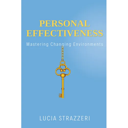 Personal Effectiveness: Mastering Changing Environments - Paperback