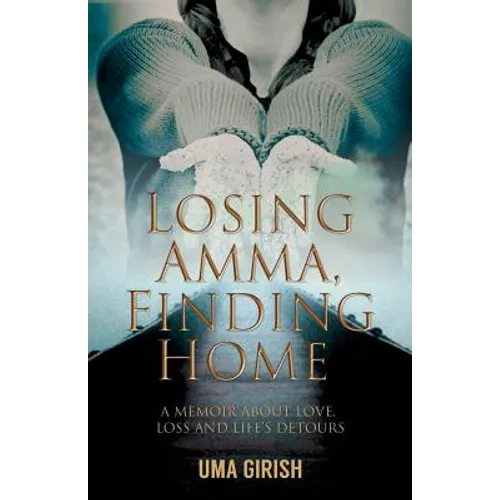 Losing Amma, Finding Home - Paperback