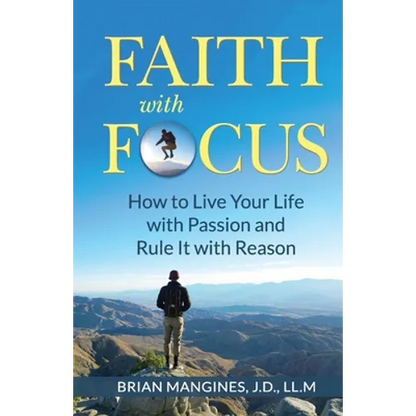 Faith with Focus: How to Live Your Life with Passion and Rule It with Reason - Paperback