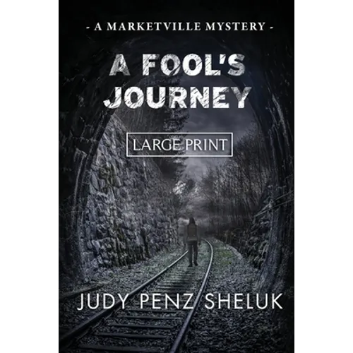 A Fool's Journey: A Marketville Mystery - LARGE PRINT EDITION - Paperback
