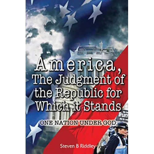 "America, Judgement of the Republic for Which it Stands': One Nation Under God - Paperback