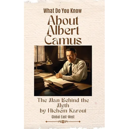 About Albert Camus: The Man Behind the Myth - Paperback