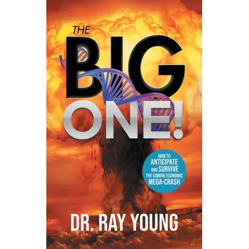 The Big One!: How to Anticipate and Survive the Coming Economic Mega-Crash - Paperback