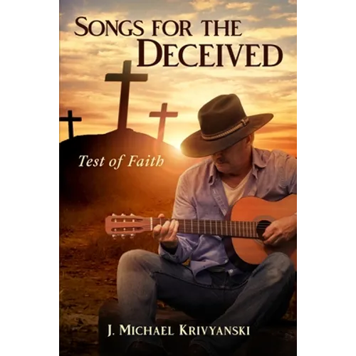 Songs for the Deceived: Test of Faith - Paperback
