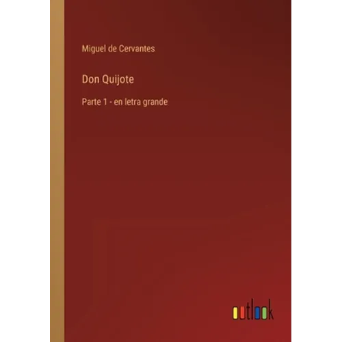 Don Quijote: Parte 1 - en letra grande - Paperback