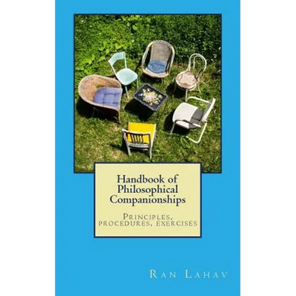 Handbook of Philosophical Companionships: Principles, procedures, exercises - Paperback