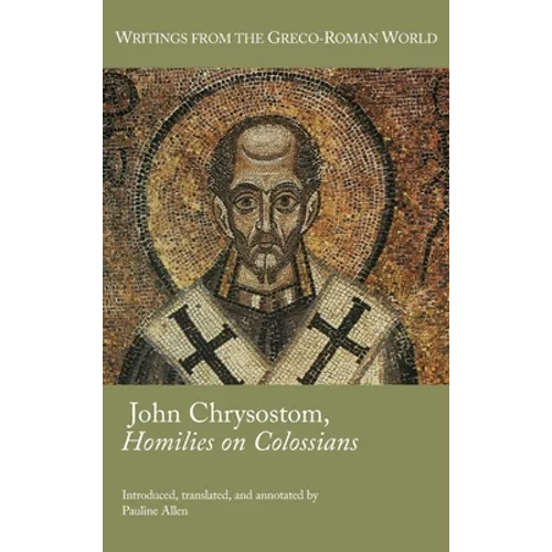 John Chrysostom, Homilies on Colossians - Hardcover