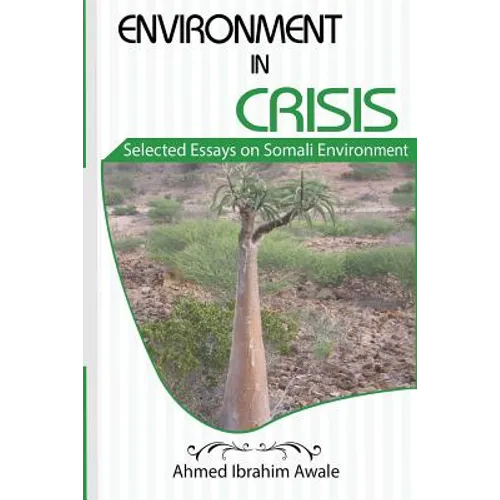 Environment in Crisis: Selected Essays on Somali Environment - Paperback