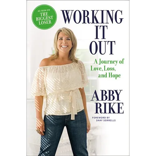 Working It Out: A Journey of Love, Loss, and Hope - Hardcover