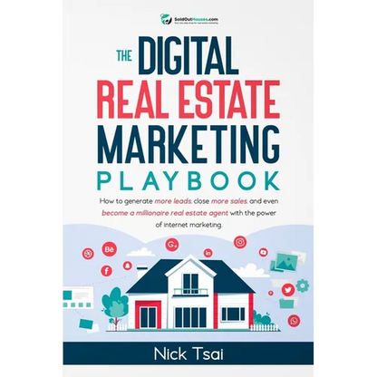 The Digital Real Estate Marketing Playbook: How to generate more leads, close more sales, and even become a millionaire real estate agent with the pow - Paperback